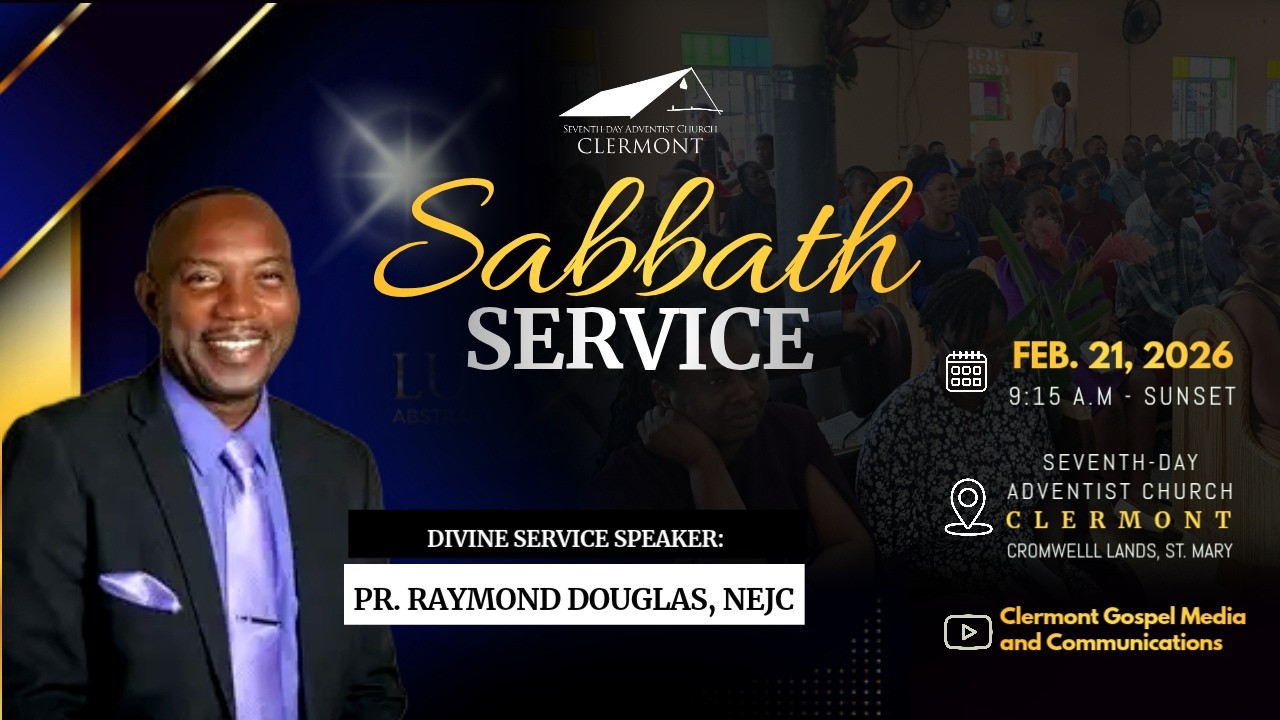 The SDA Church, CLERMONT, JM ||  3:30 P.M. || 2026/02/21