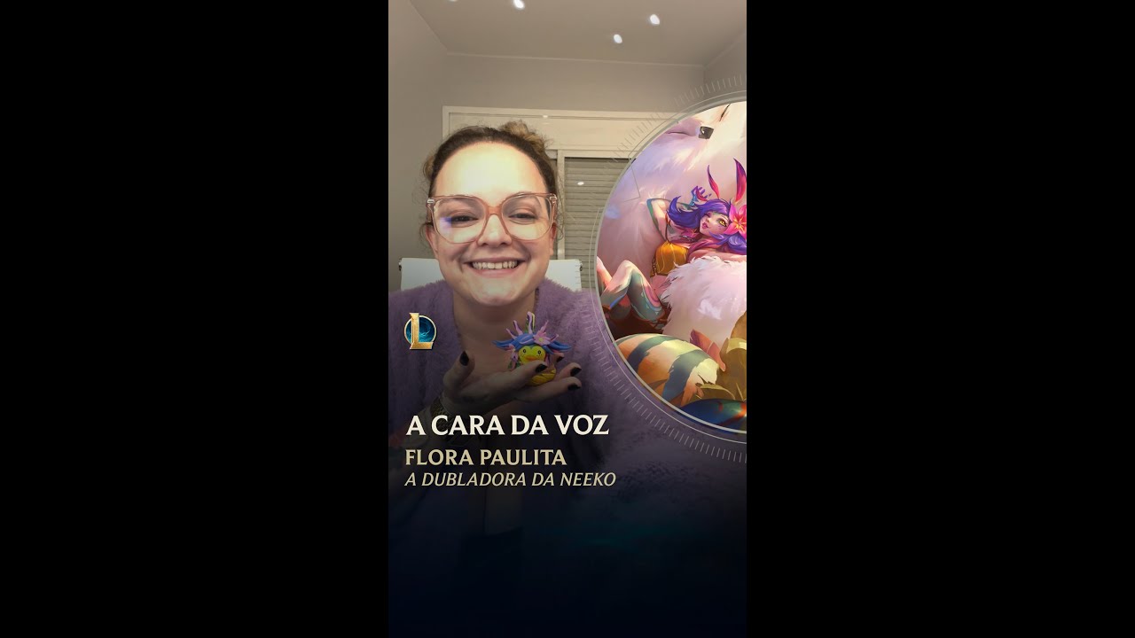 League of Legends | A Cara da Voz: Neeko - Flora Paulita