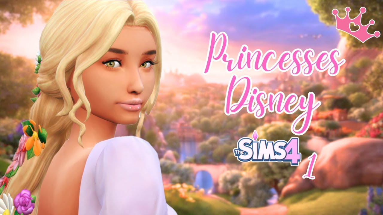 Raiponce 🌺 Episode 1 👑 PRINCESSES DISNEY CHALLENGE 👑 Let’s Play SIMS 4 PC FR