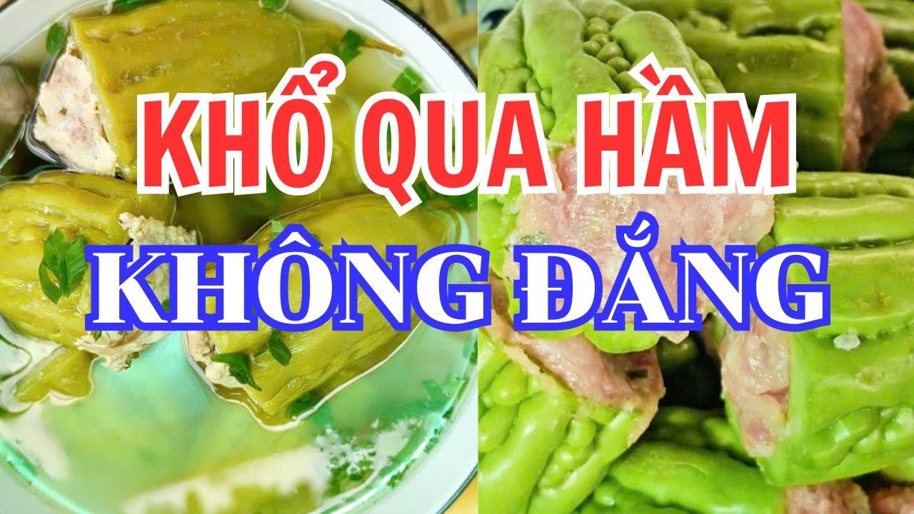 Bí quyết nấu khổ qua hầm không đắng, đơn giản ngon ngay lần đầu