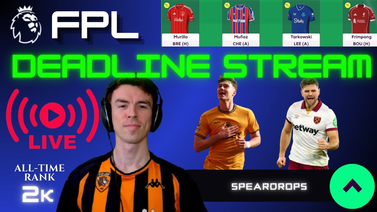 Spear's FPL GW1 Deadline Stream: Last Minute News!