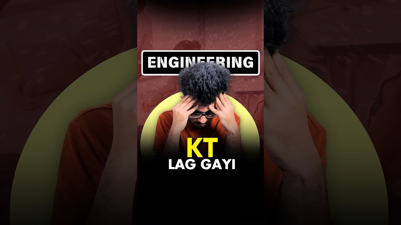 KT लग गई 😢 | KT in ENGINEERING | Last Moment Tuitions