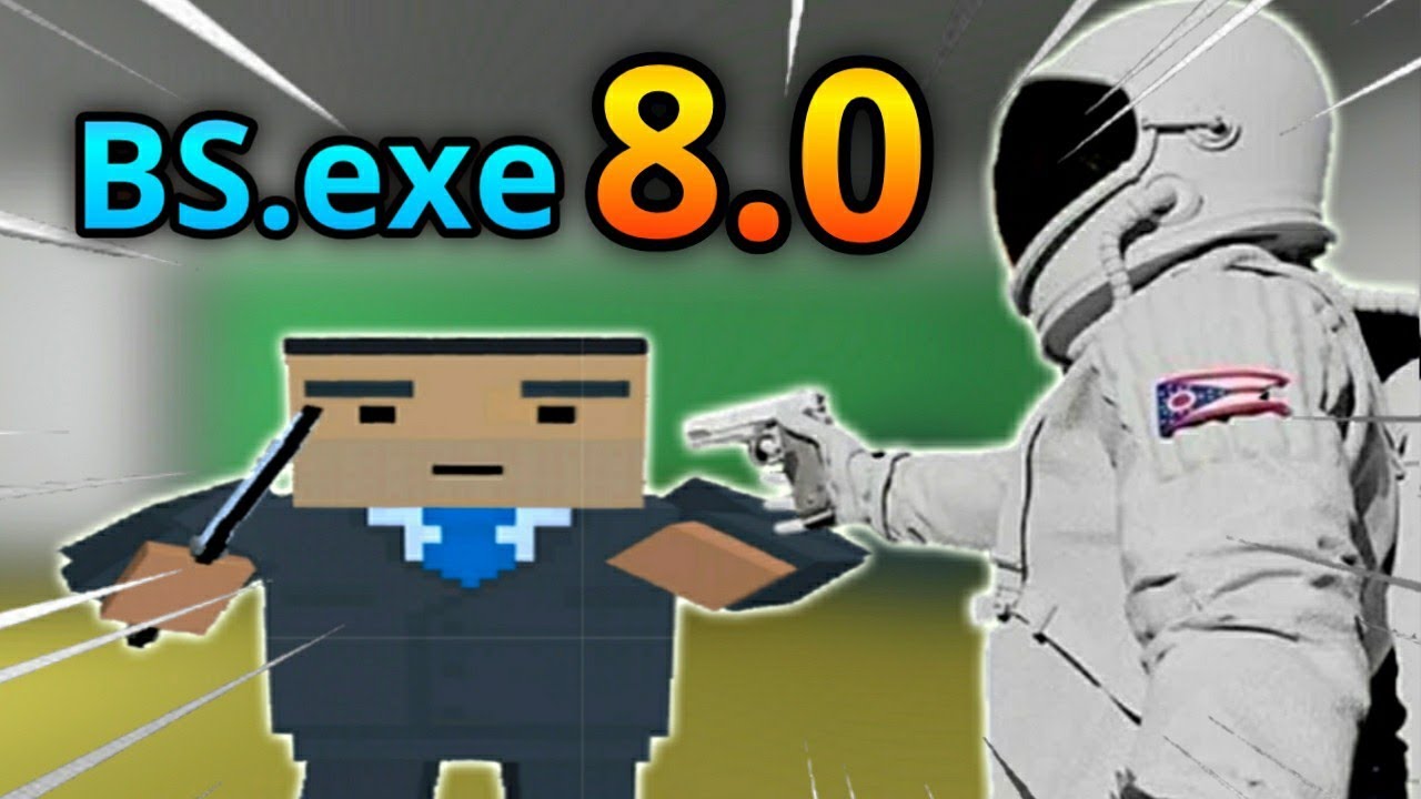 BS.exe 8.0 (ПОВТОРНАЯ ЗАГРУЗКА) || Block Strike