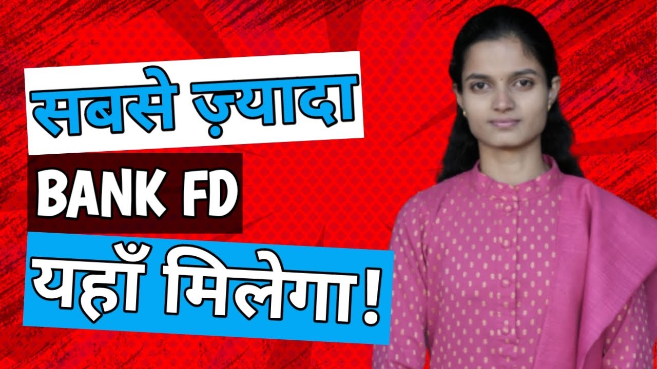 Get the Best Fixed Deposits Rates for 2023 | Best FD Rates 2023