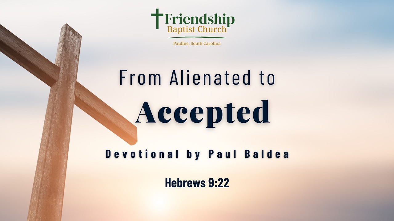From Alienated to Accepted | Weekly Devotional | Voices of Friendship | Hebrews 9:22