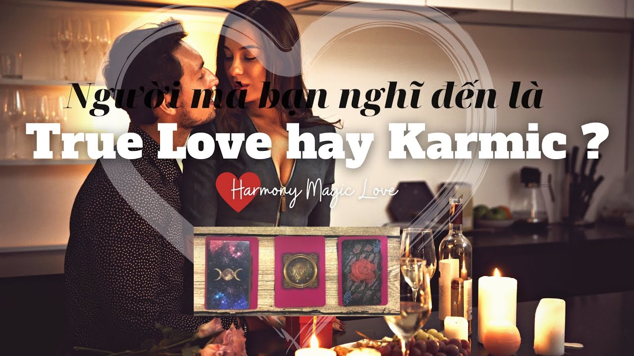 Chọn 1 tụ bài #Tarot BIGLOVE❤️NGƯỜI MÀ BẠN NGHĨ ĐẾN LÀ #TRUELOVE HAY #KARMIC?#tarotlovereading