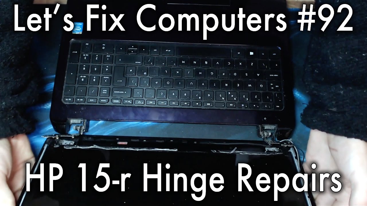 LFC#92 - Another HP 15-r Hinge Fix