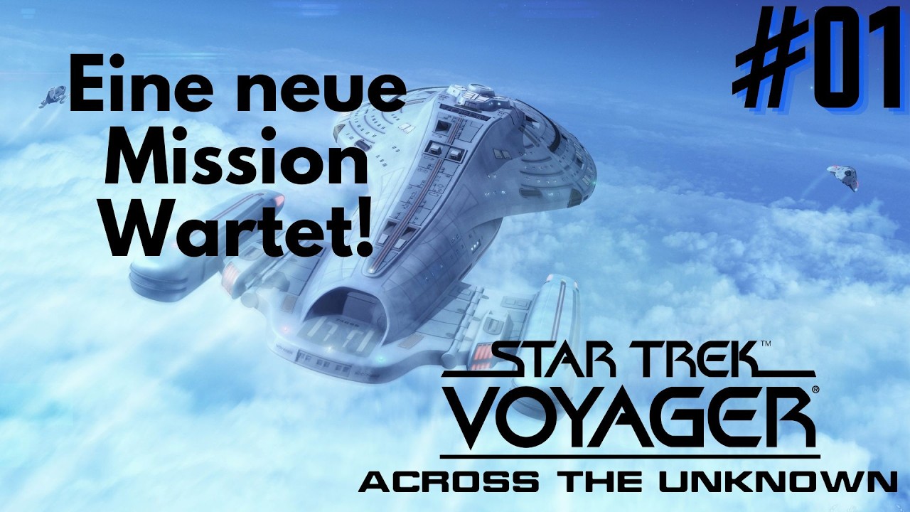 Let's Play Star Trek: Voyager: Across the Unknown #01 [Deutsch][Full HD] Eine neue Mission wartet!