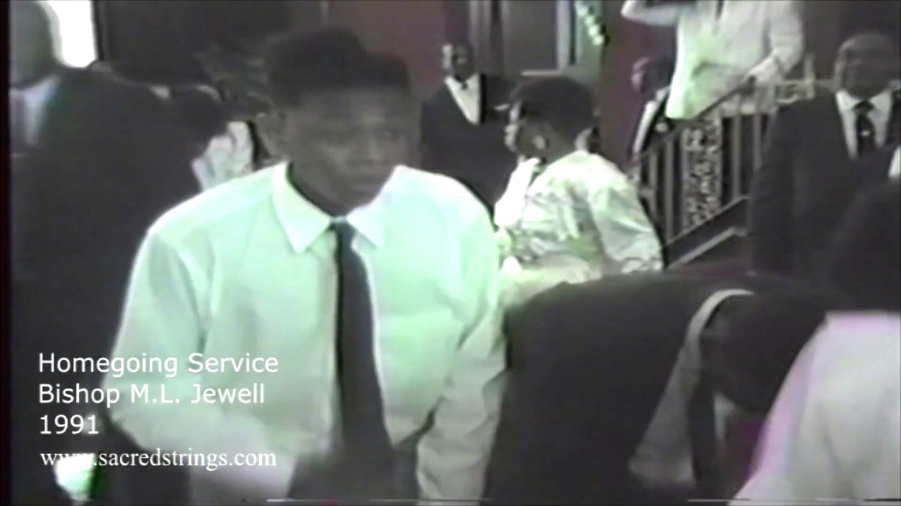 Bishop M.L. Jewell - 1991 Homegoing Service