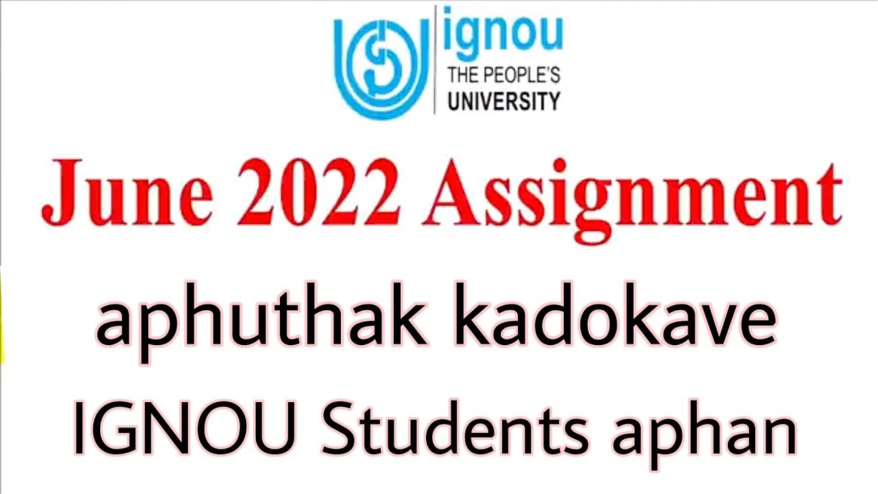IGNOU June 2022 Assignment aphuthak kadokave IGNOU students aphan | 2022 | ITCT Karbi Tech