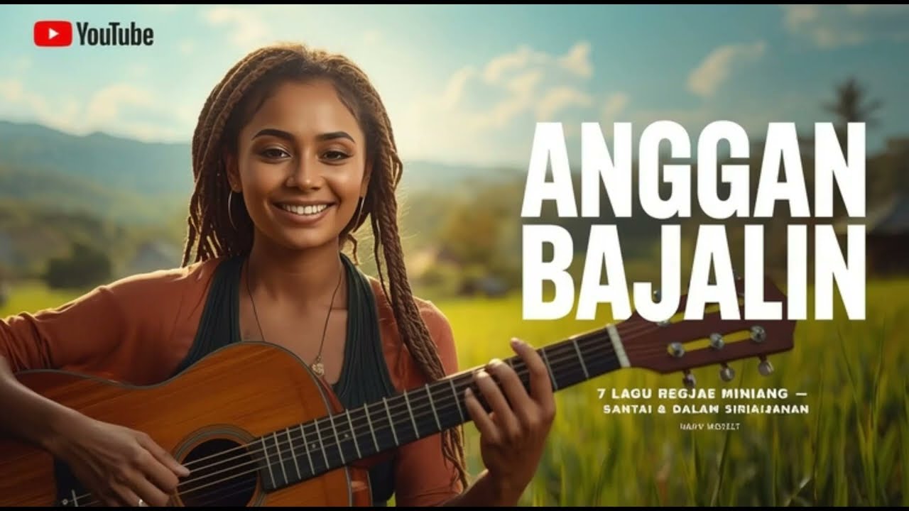 🌴 ANGGAN BAJALIN  – Cover Reggae Minang Santai | Teman Santai • Kerja • Ngopi • Perjalanan ☕🎶