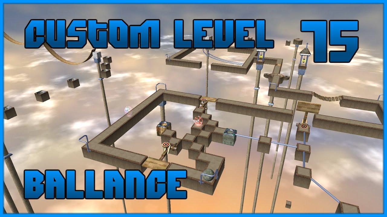 Custom Level 75 | Ballance