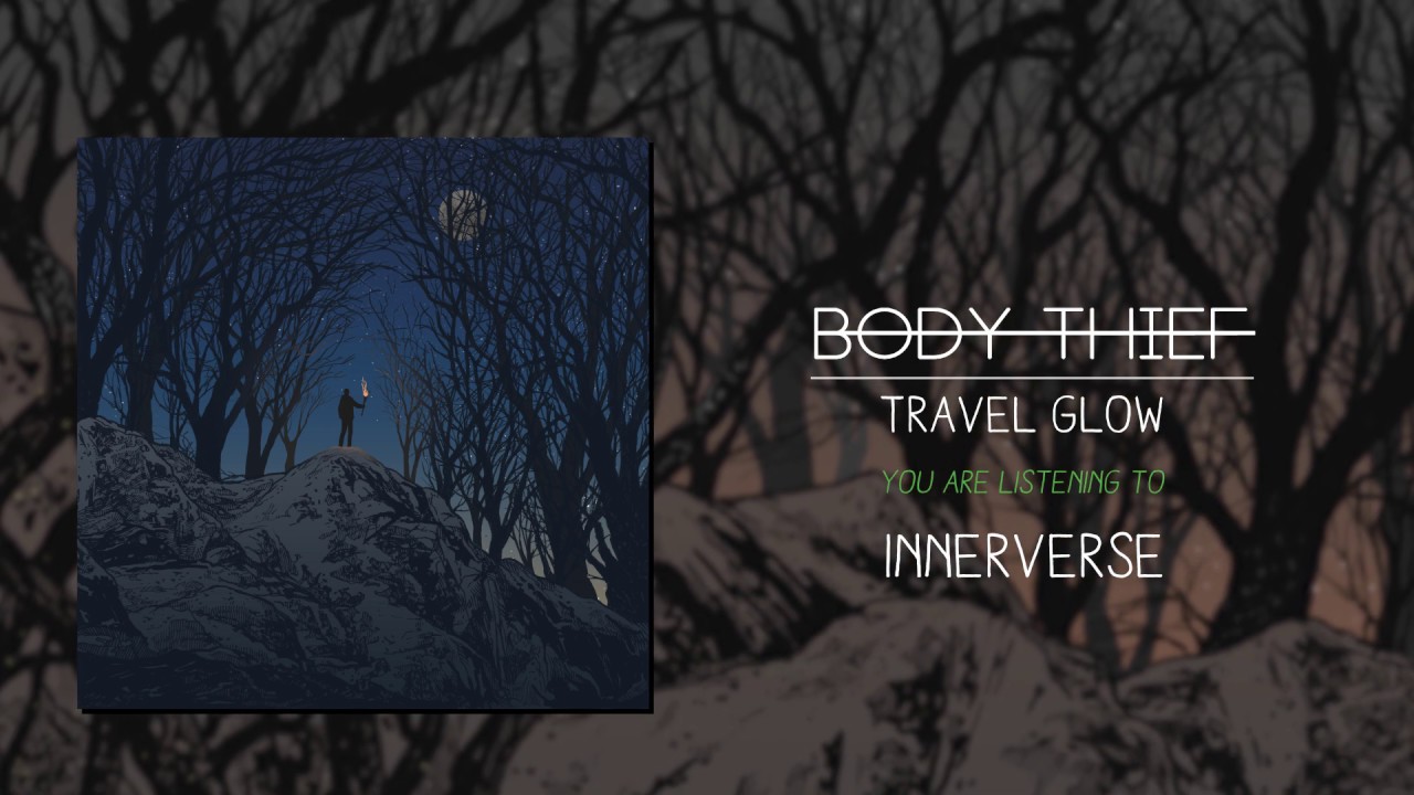 Body Thief- Travel Glow (Official Album Stream)