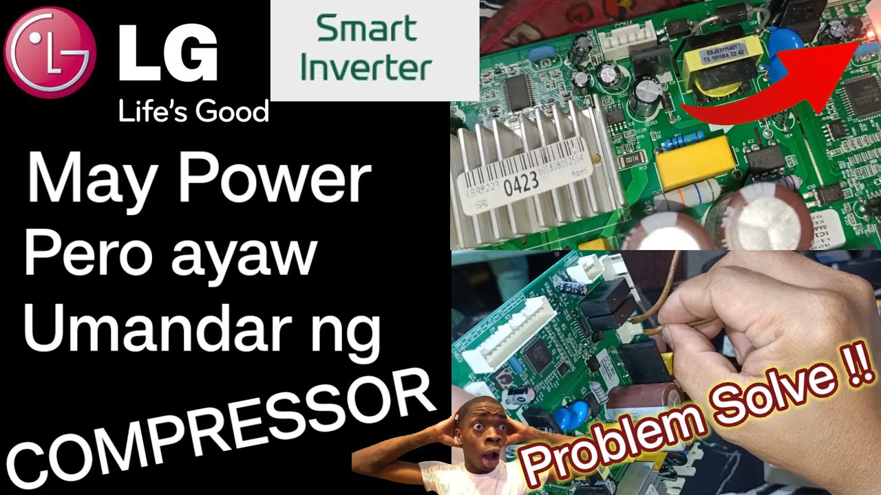 L.G Smart Inverter 3 Blinks | Power pero Bakit ayaw umandar ng COMPRESSOR !! Problem Solve !!