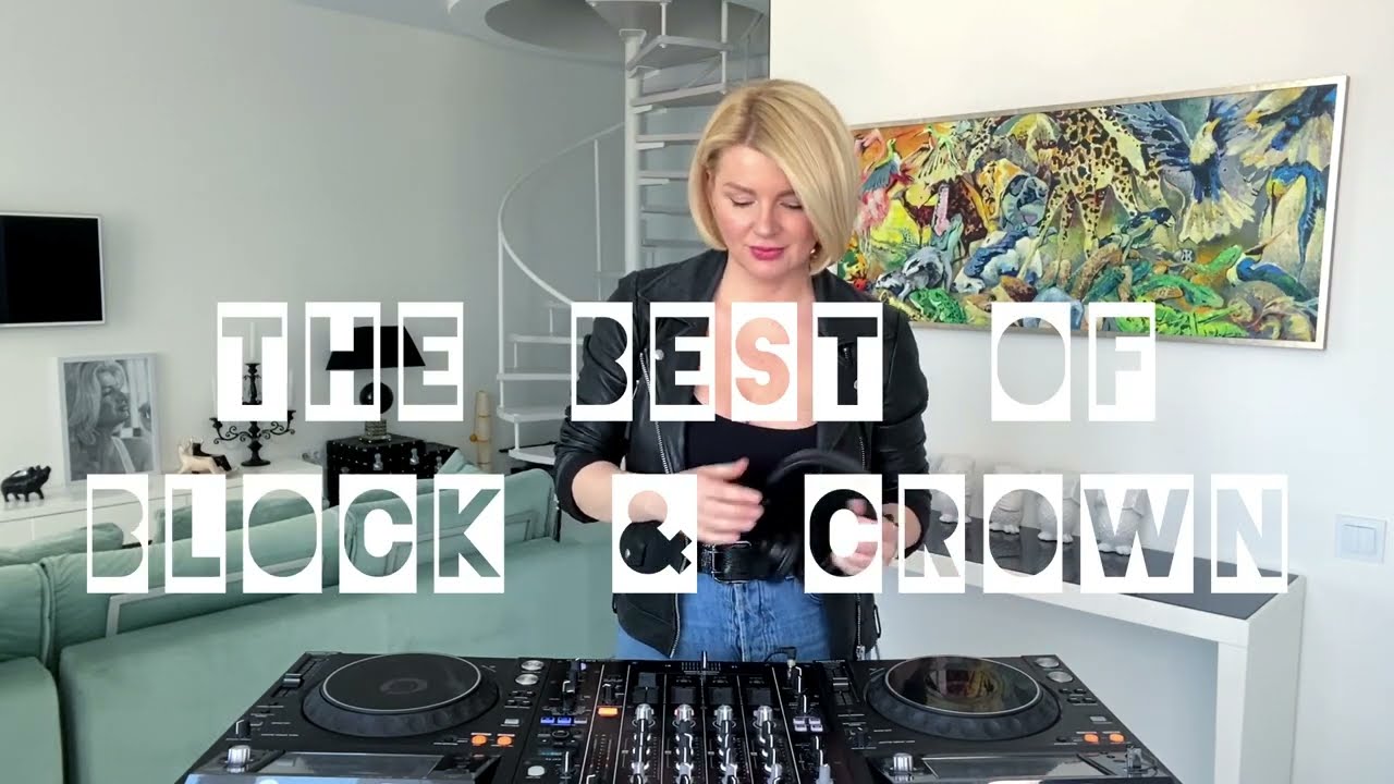 The Best Of Block & Crown Mix 
