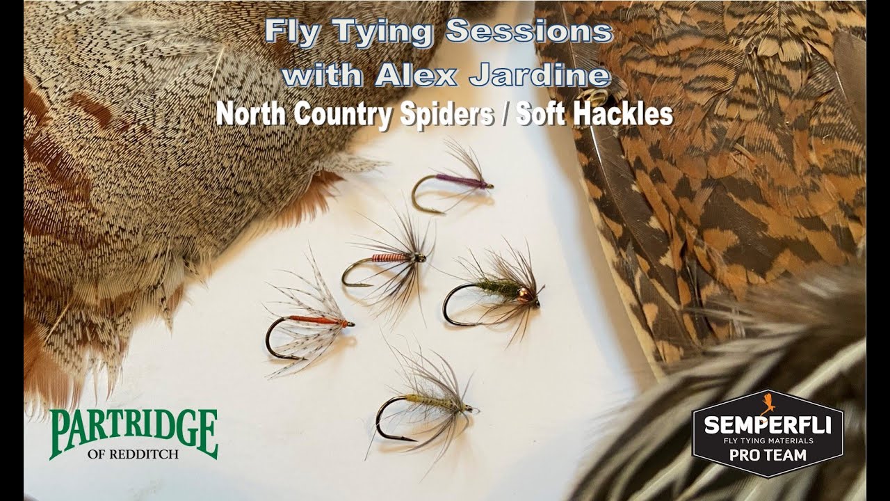 Fly Tying Sessions with Alex Jardine: North Country Spiders / Soft Hackles