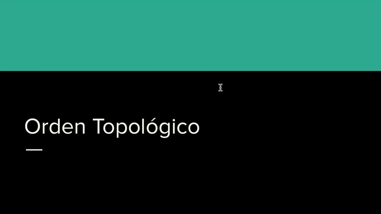 07 - 06 Orden Topológico