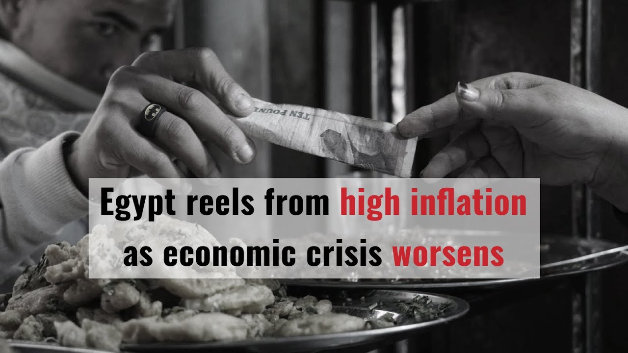 Egypt reels from high inflation as economic crisis worsens