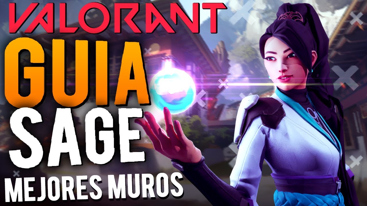 VALORANT GUIA COMPLETA DE SAGE - MUROS, HIELOS Y ROL! Ft. Pablo