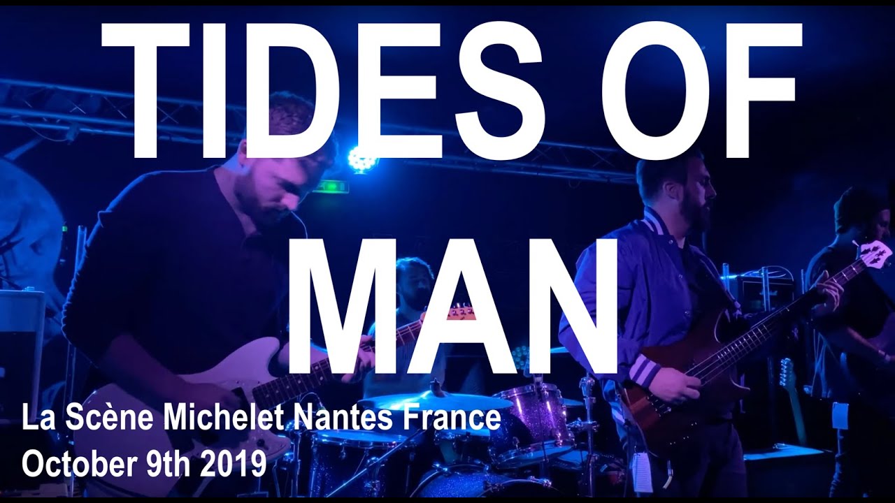 TIDES OF MAN Full Live Concert 4K @ La Scène Michelet Nantes France October 9th 2019