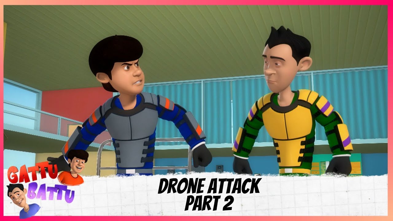 Gattu Battu | Drone Attack | Part 2 of 2