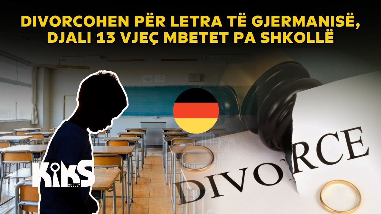 Divorcohen p&euml;r letra t&euml; Gjermanis&euml;, djali 13 vje&ccedil; mbetet pa shkoll&euml; - Kiks Kosova