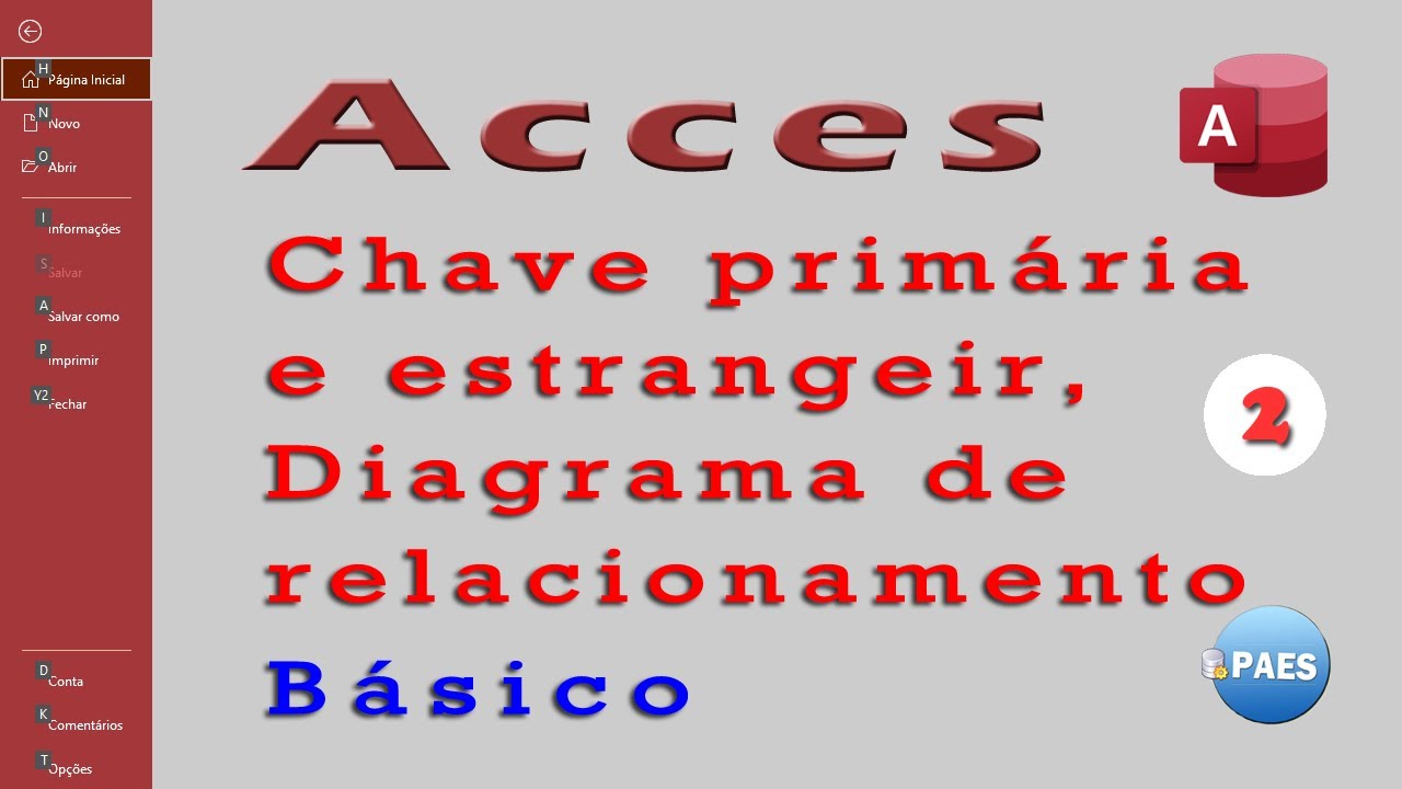 Chave primaria e estrangeira, diagrama de relacionamento no Access. Vídeo 2