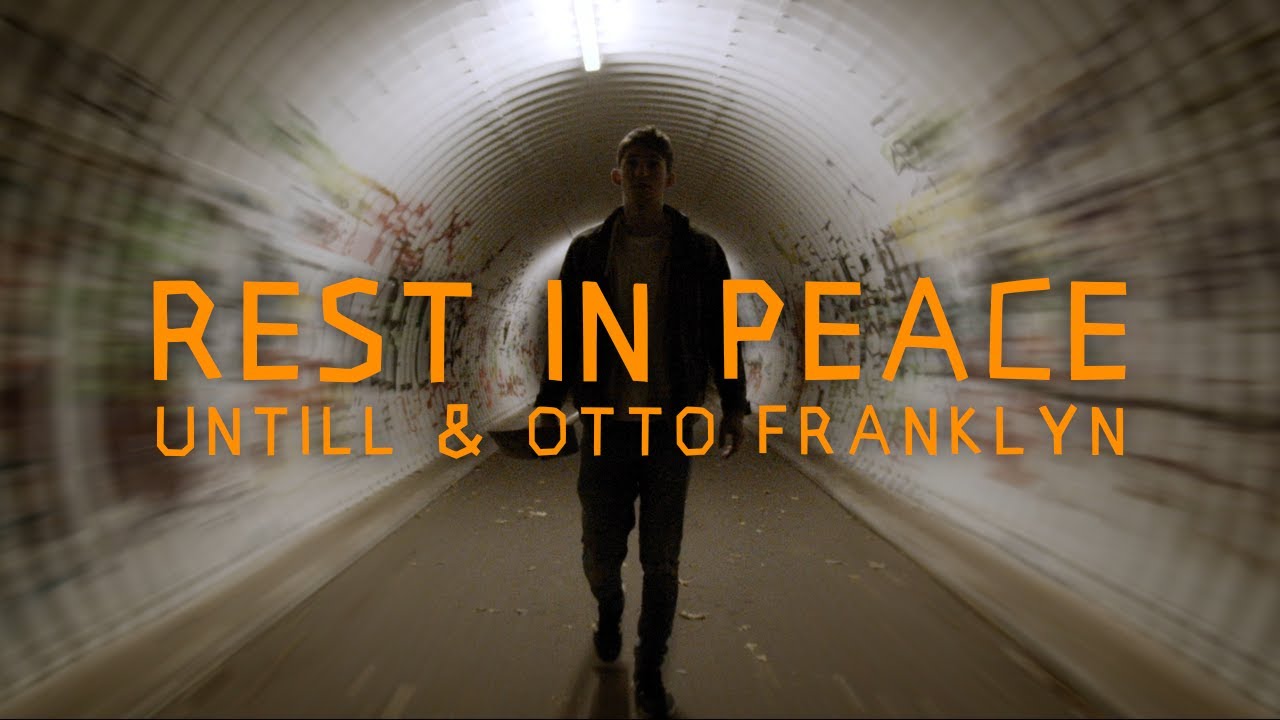 UNTILL x Otto Franklyn - Rest In Peace (Offizielles Musikvideo)