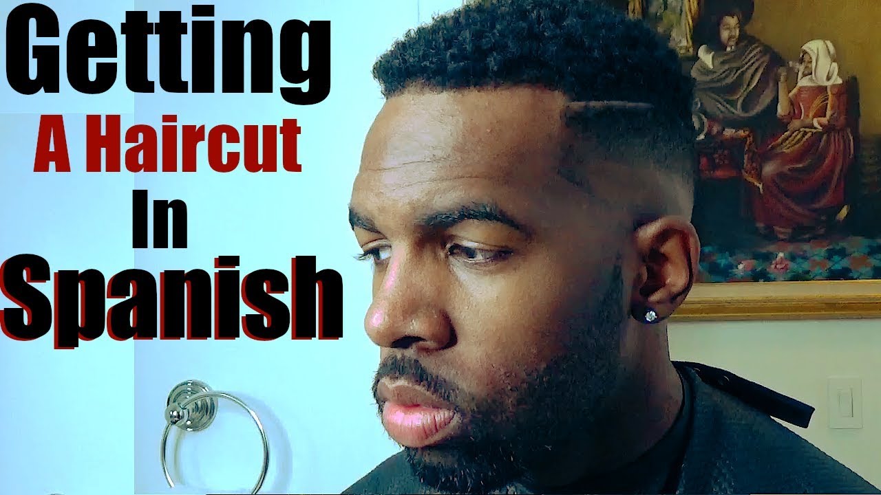 Barber Terms In Spanish | Getting A Haircut In A Spanish Speaking Country