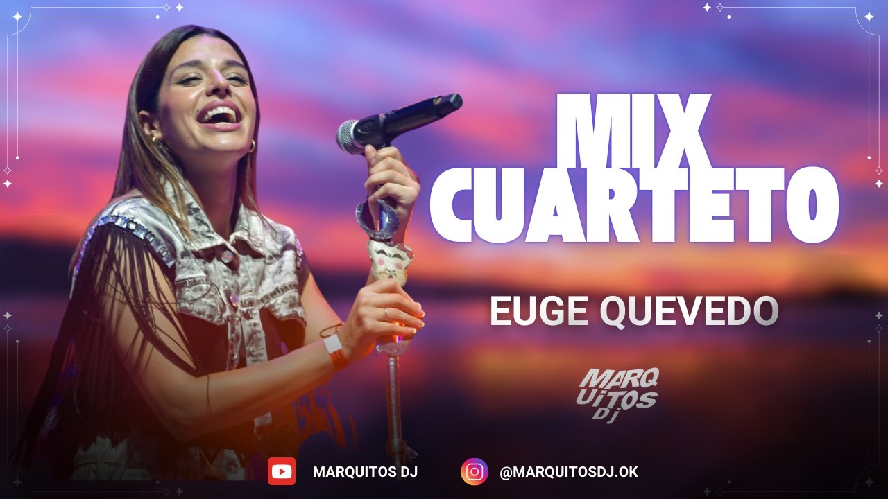 MIX CUARTETO - EUGENIA QUEVEDO & LBC🎧MARQUITOS DJ