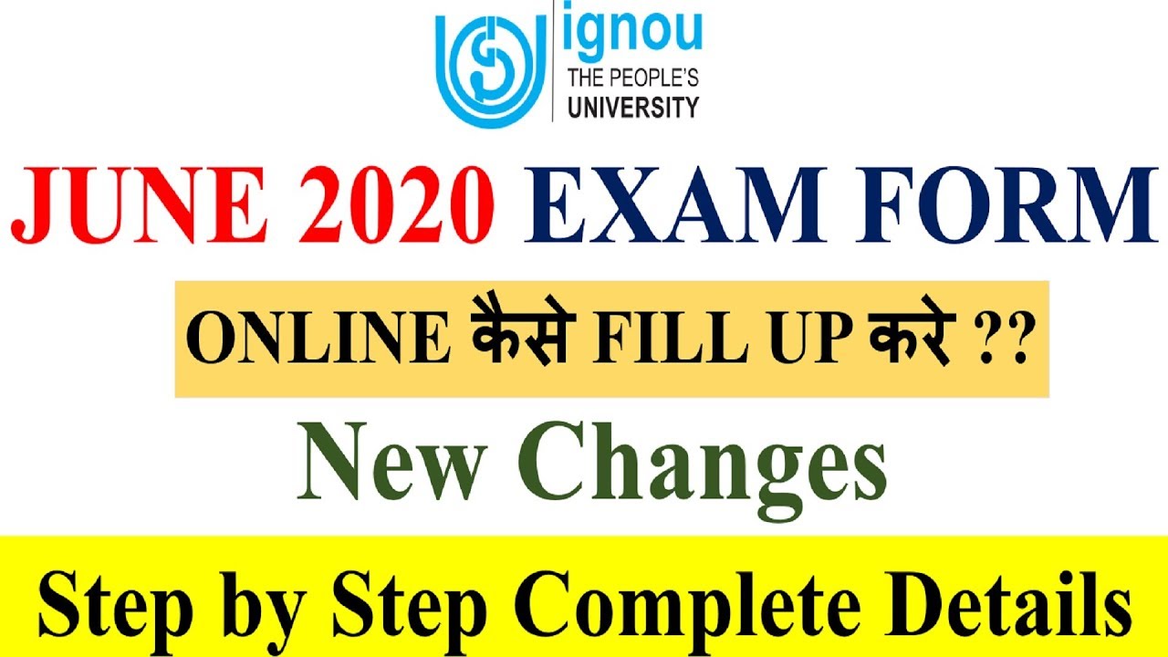 IGNOU JUNE 2020 EXAM FORM New Changes| HOW TO FILL UP JUNE 2020 EXAM FORM ONLINE [Step by Step]