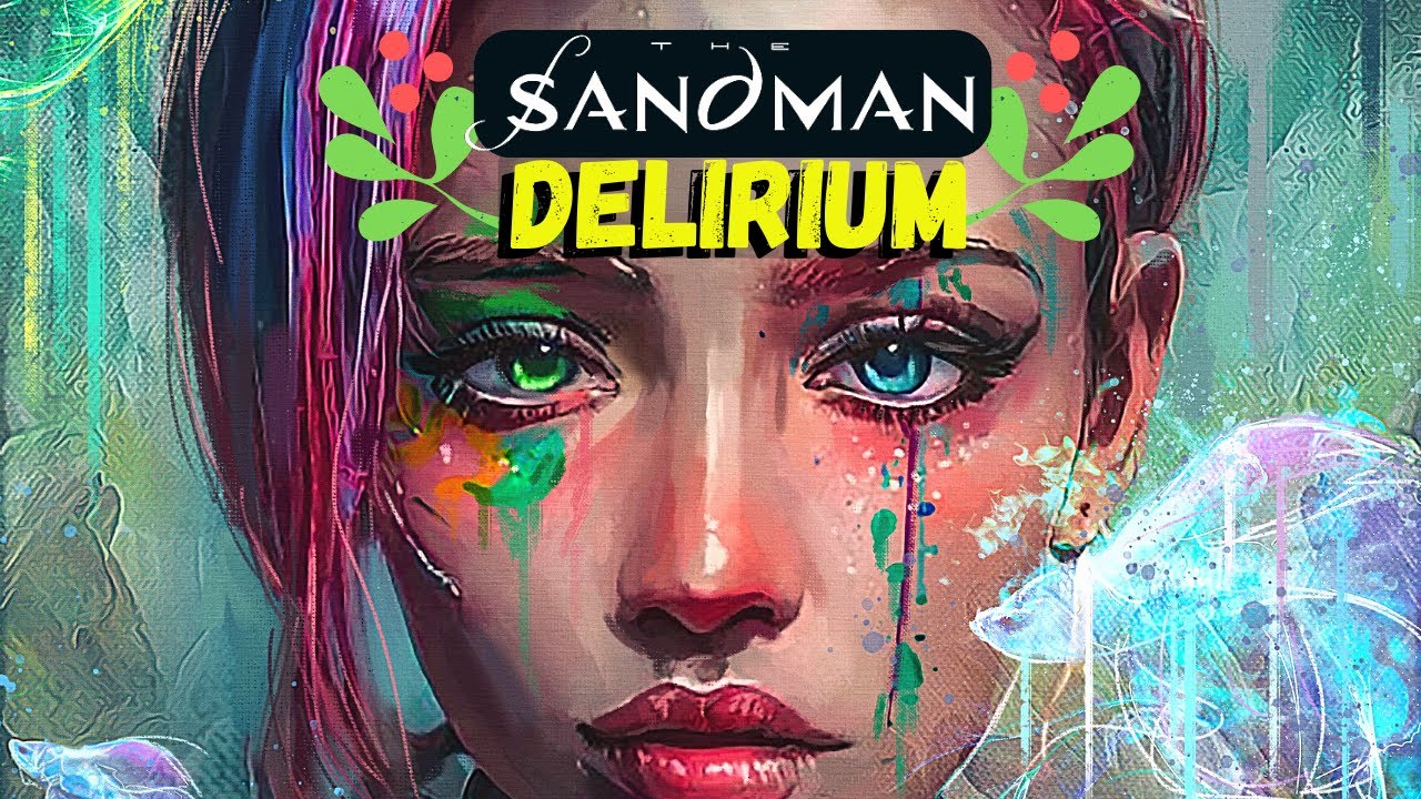 OS PERP&Eacute;TUOS: DELIRIUM | ORIGEM E PODERES | SANDMAN NETFLIX