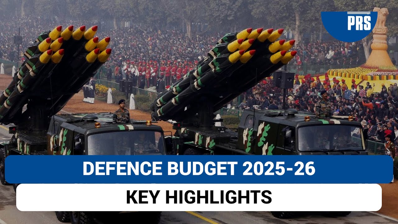 India's Defence Budget 2025-26 | PRS Legislative Research
