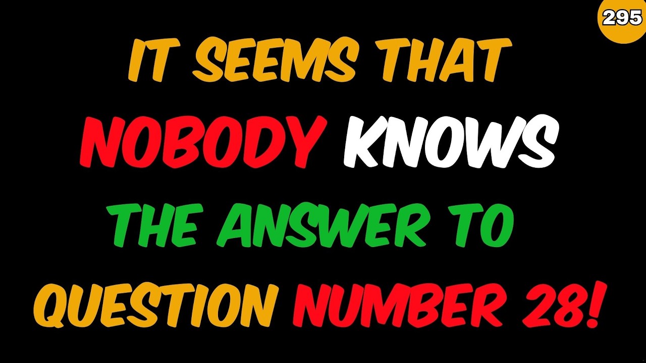 IT SEEMS THAT NOBODY KNOWS THE ANSWER TO QUESTION NUMBER 28! | GENERAL KNOWLEDGE | EDUCATION