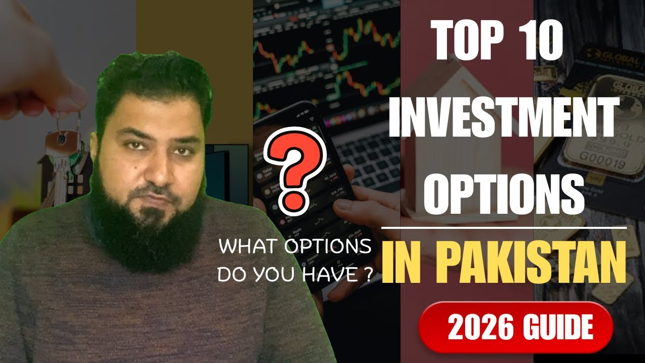 Top 10 Investment options in pakistan: What Options do you have for investment in Pakistan?