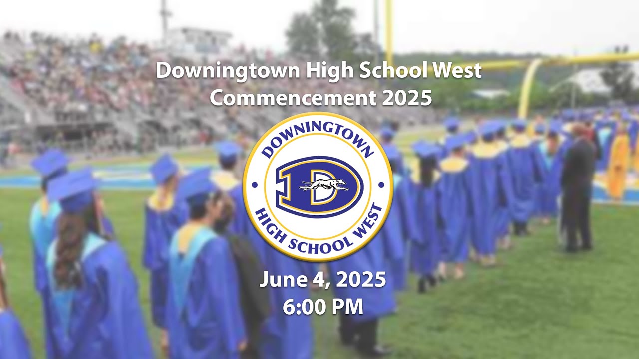 2025 Downingtown High School West Commencement