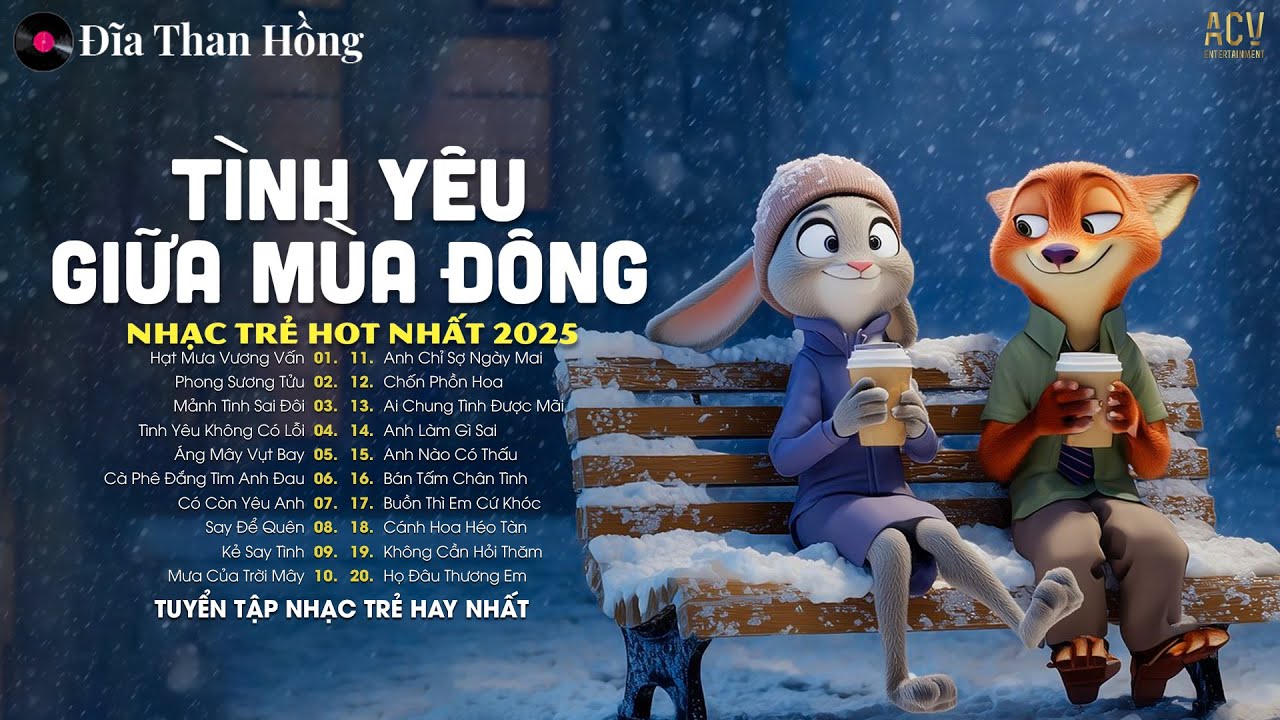 Nhạc Những Ngày Lạnh Cực Chill - Tình Yêu Giữa Mùa Đông - Vì Tình Yêu Sẽ Xóa Tan Giá Băng...
