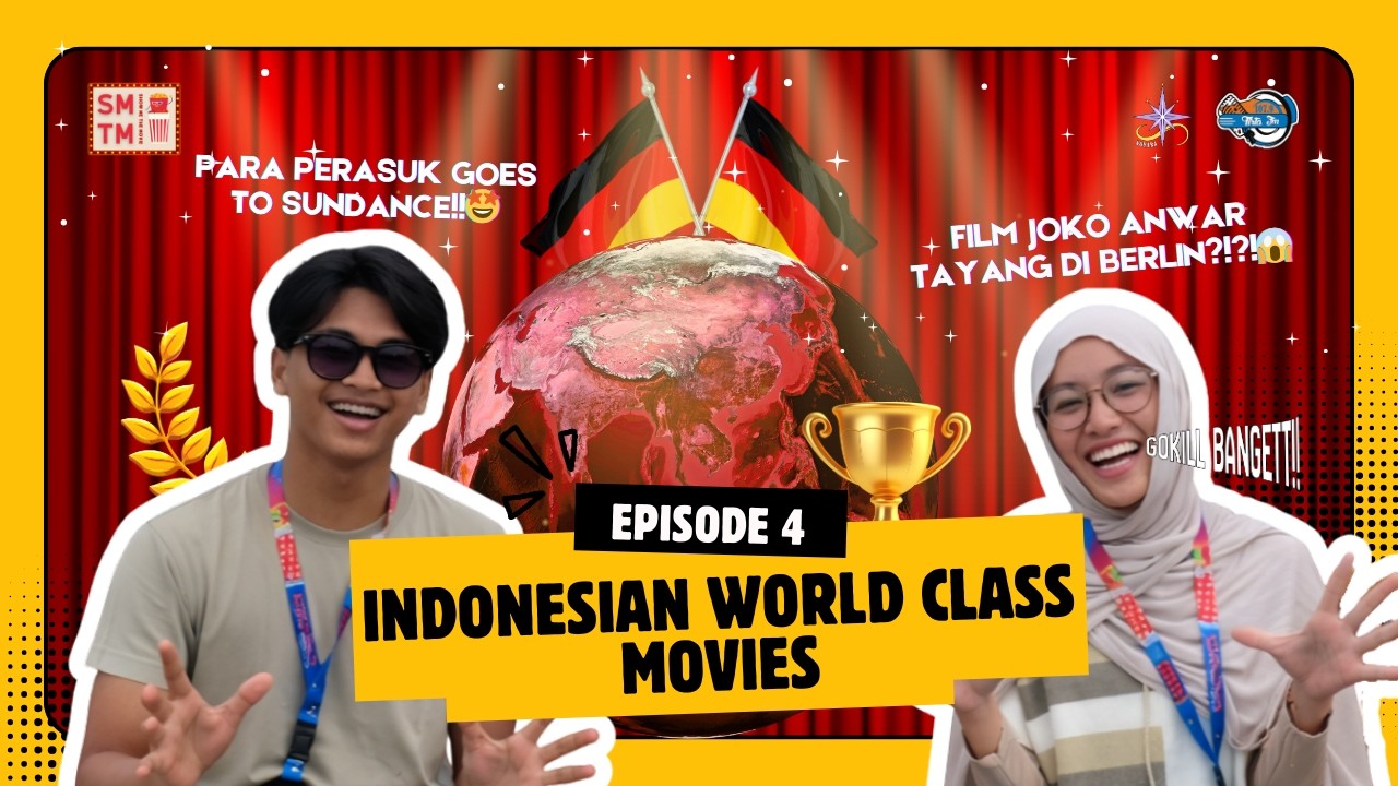 [SMTM EP 4] INDONESIAN WORLD CLASS MOVIES