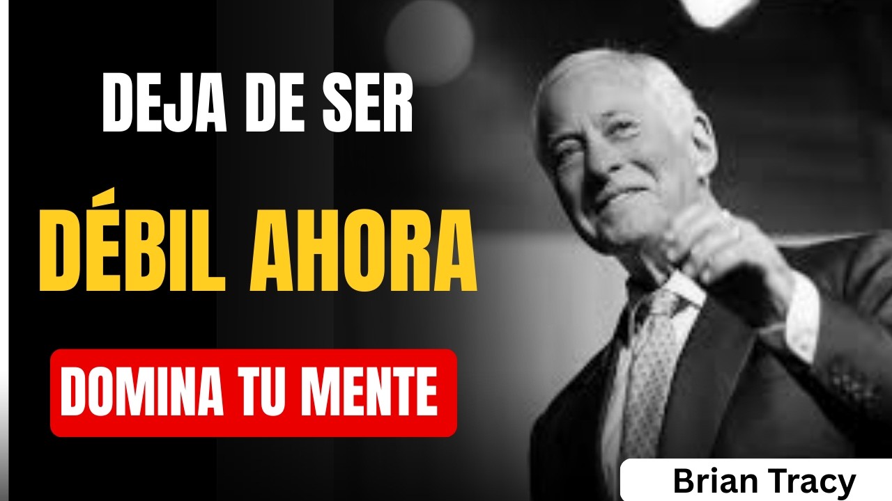 DEJA DE SER DÉBIL AHORA DOMINA TU MENTE