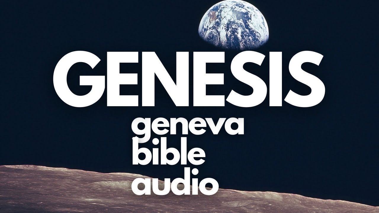Genesis - Geneva Bible Audio