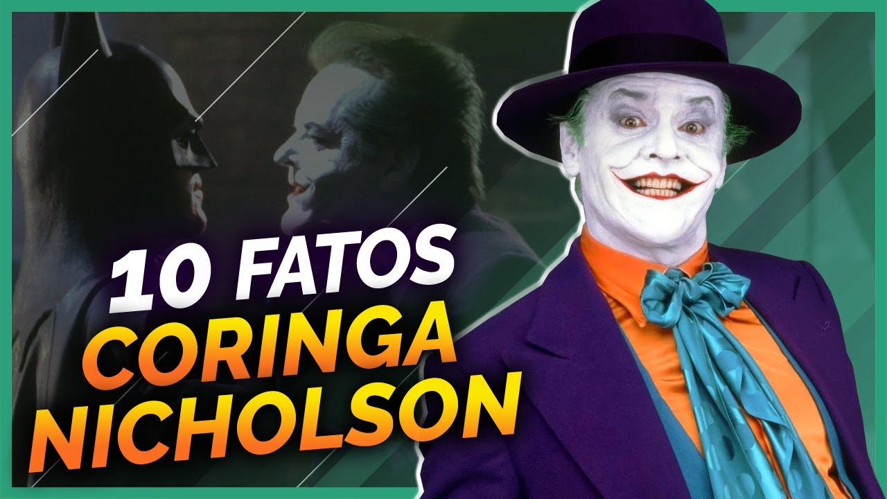 10 FATOS SOBRE O CORINGA DE JACK NICHOLSON