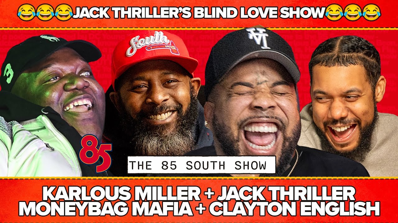 😂😂😂 JACK'S BLIND LOVE REALITY SHOW & DEI  | 85 SOUTH SHOW PODCAST | 02.14.25 #karlousmiller