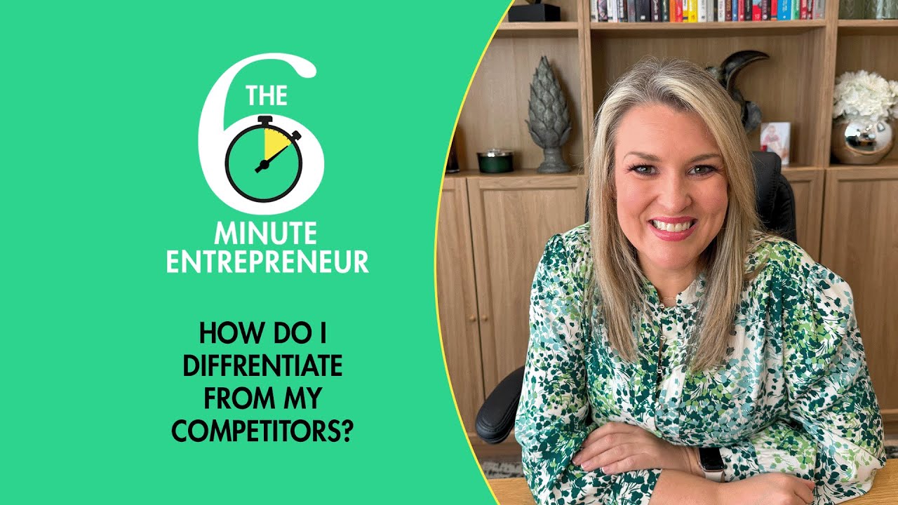 How do I differentiate from my competitors? | The 6 Minute Entrepreneur | Sara Davies