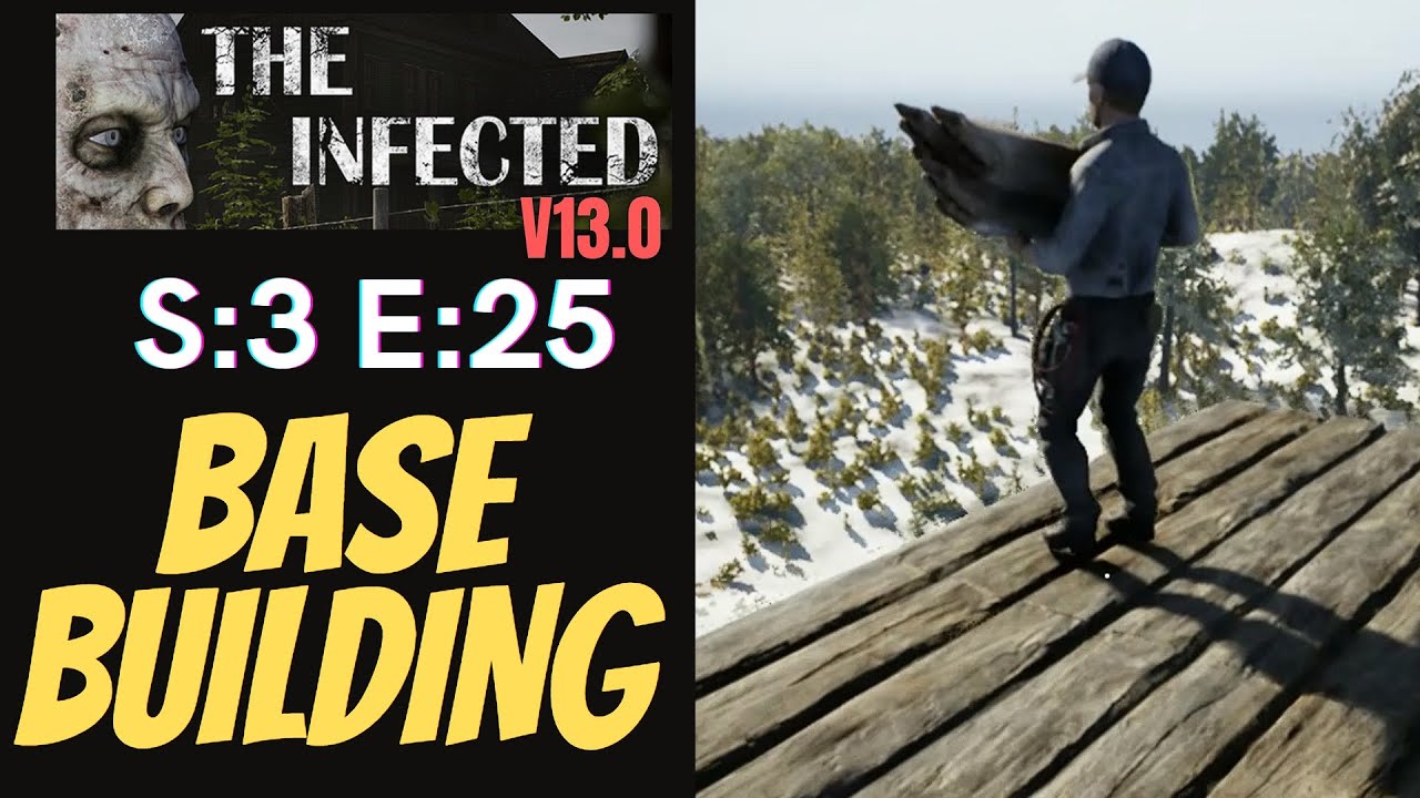 The Infected (Gameplay) S:3 E:25 - Base Building