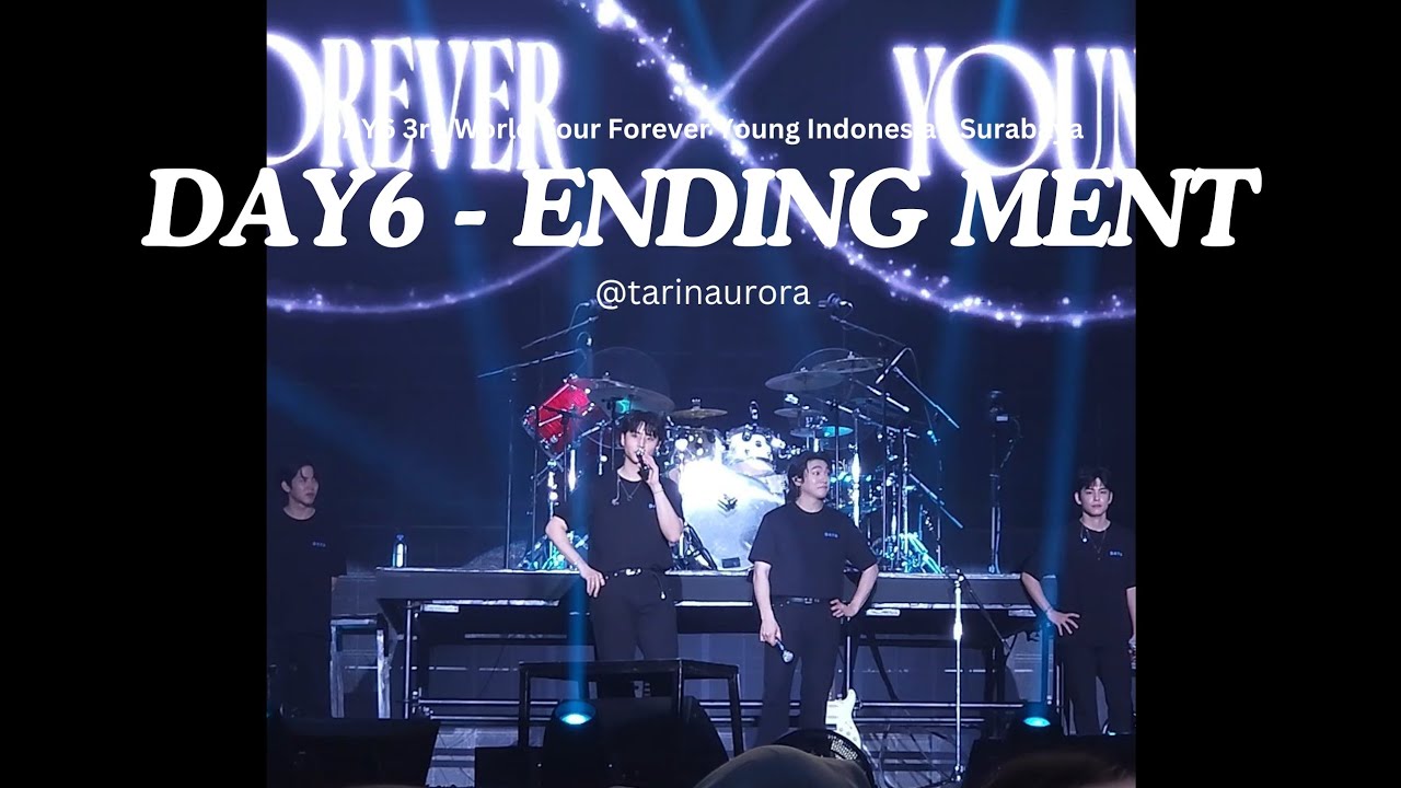 20241016 Day6 - Ending Ment (Forever Young in Surabaya)