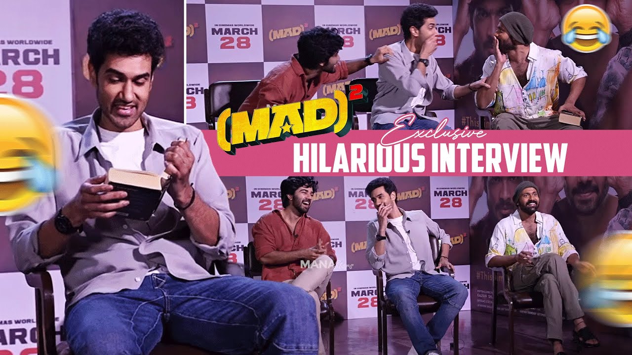 Sangeeth Shobhan, Narne Nithin & Ram Nithin’s Hilarious Interview | #MAD2 Exclusive