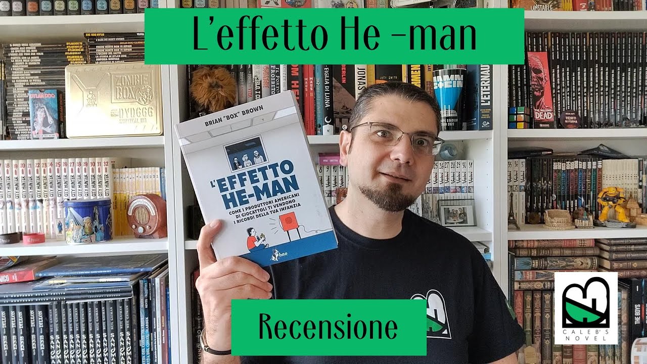 L'effetto He - Man - Un saggio sull'effetto nostalgia
