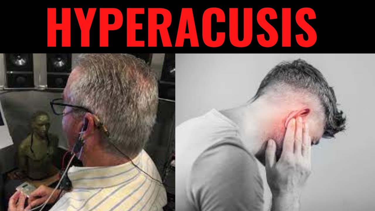 What is Hyperacusis? : Causes, Symptoms, Treatment - Noise Sensitivity Explained