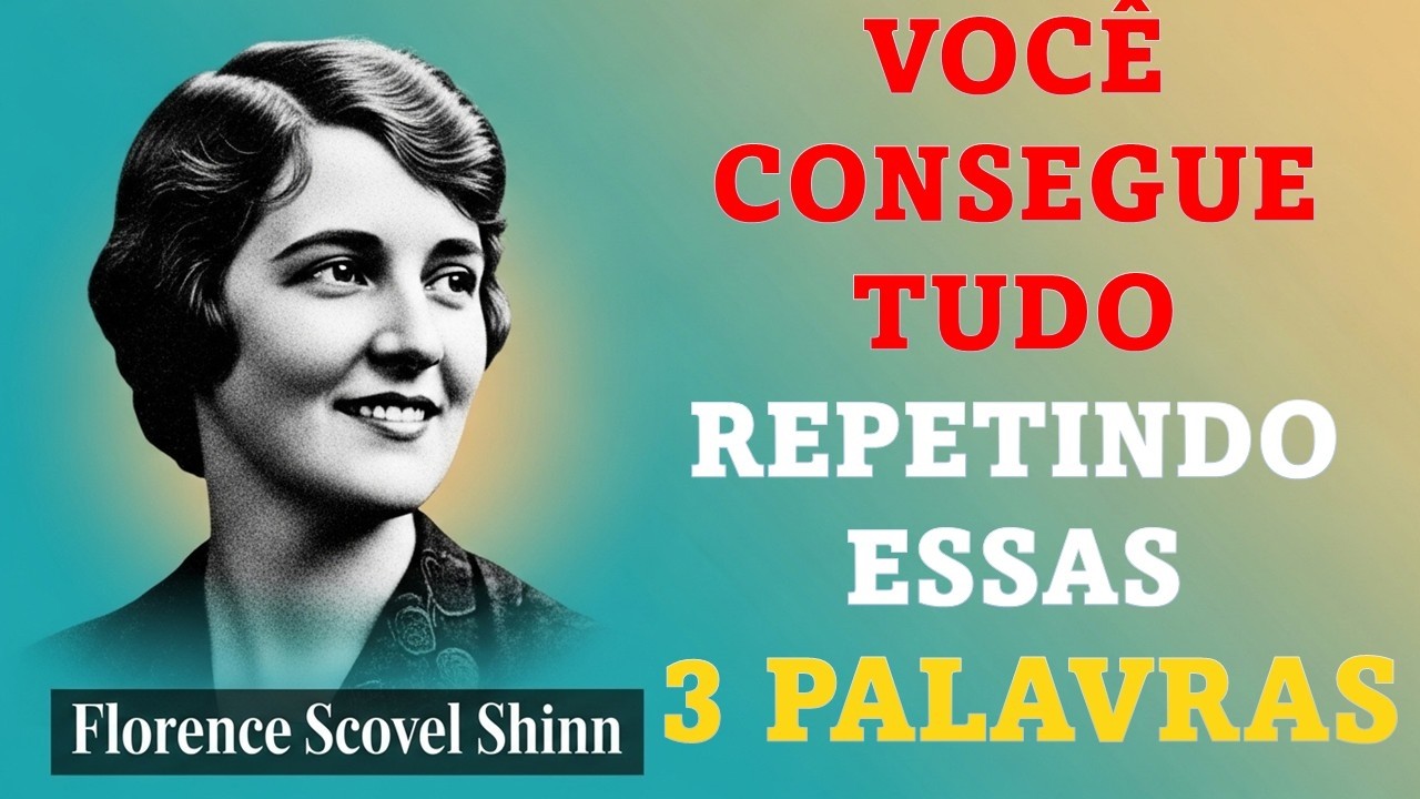 Repita Agora Estas 3 Palavras Secretas e Você Vencerá Na Vida | Florence Scovel