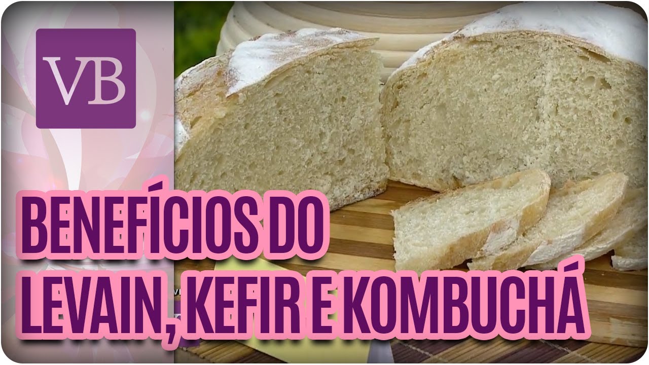 Benefícios dos Alimentos Vivos | Kefir, Levain e Kombuchá - Você Bonita (10/07/17)